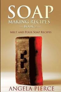 bokomslag Soap Making Recipes Book 2