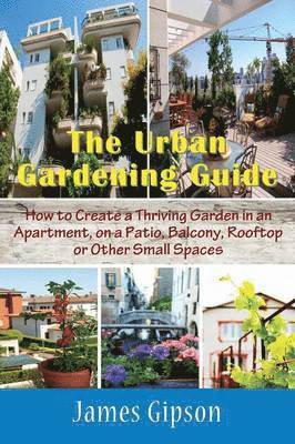 James Gipson - Urban Gardening Guide, Häftad