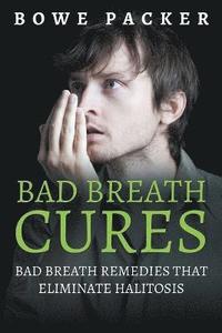 bokomslag Bad Breath Cures