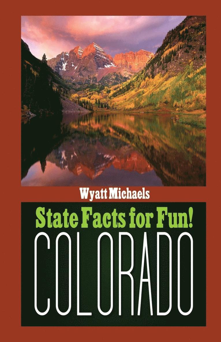 Wyatt Michaels - State Facts for Fun! Colorado, Häftad
