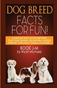 bokomslag Dog Breed Facts for Fun! Book J-M