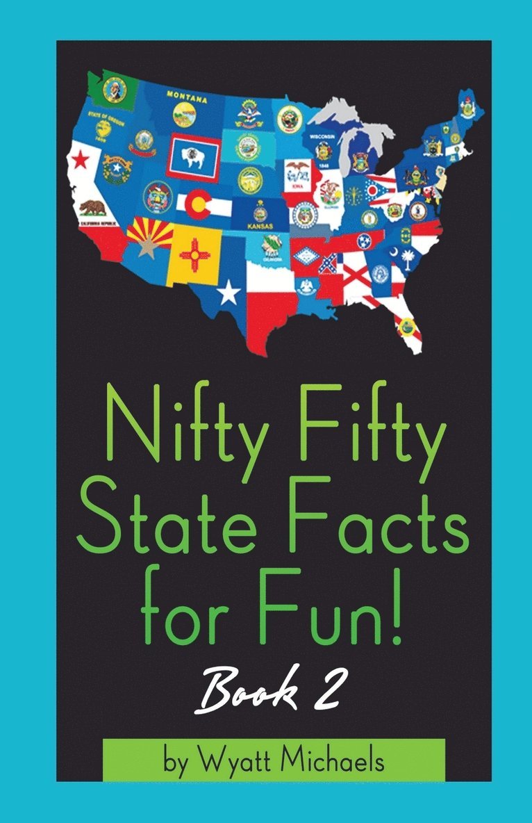 Wyatt Michaels - Nifty Fifty State Facts for Fun! Book 2, Häftad