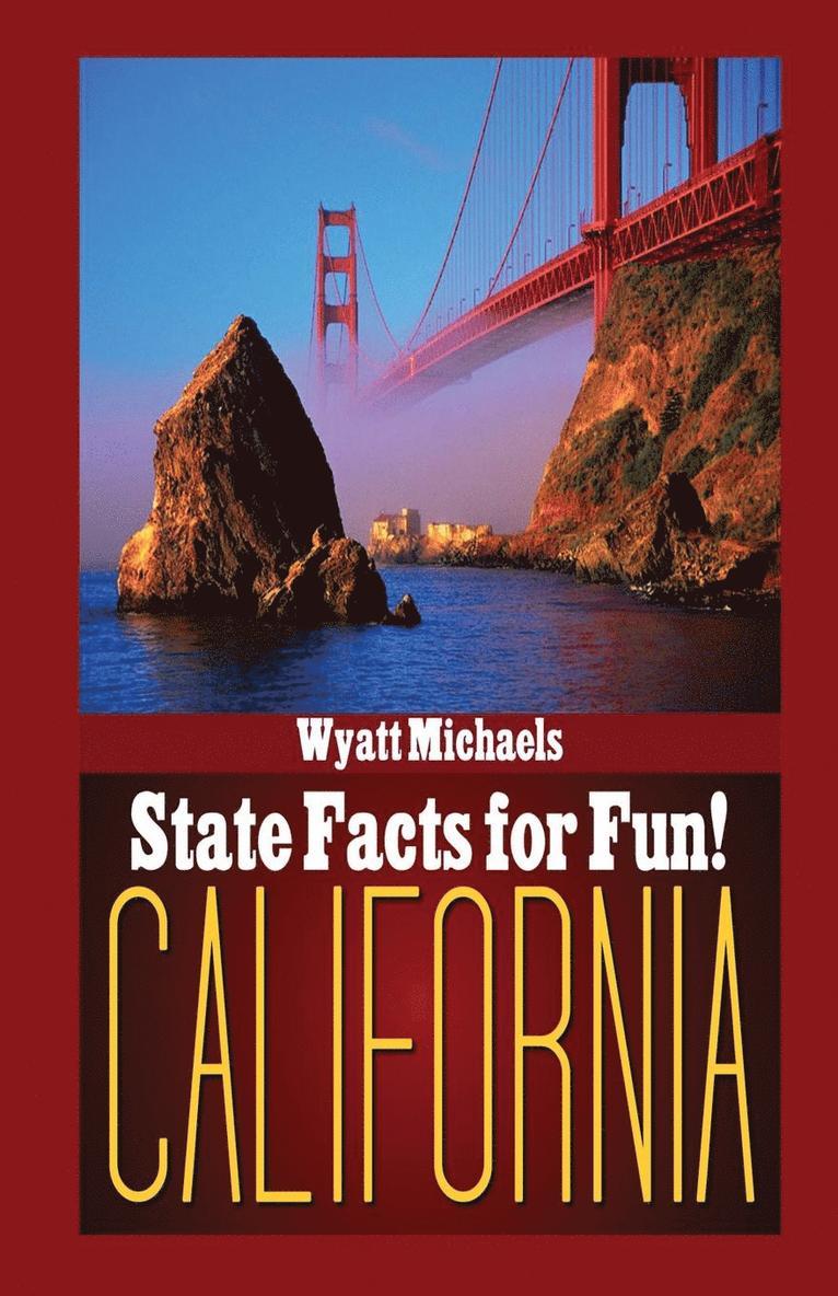 Wyatt Michaels - State Facts for Fun! California, Häftad