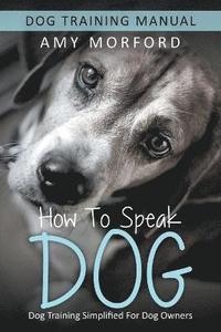 bokomslag How to Speak Dog