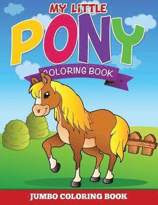 bokomslag My Little Pony Coloring Pages (Jumbo Coloring Book)