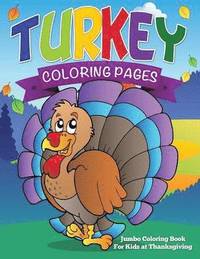bokomslag Turkey Coloring Pages (Jumbo Coloring Book for Kids at Thanksgiving)