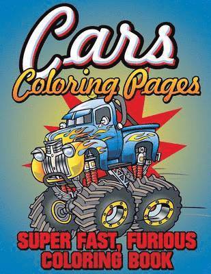 bokomslag Cars Coloring Pages (Super Fast, Furious Coloring Book)