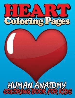 bokomslag Heart Coloring Pages (Human Anatomy Coloring Book for Kids)
