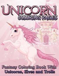 bokomslag Unicorn Coloring Pages (Fantasy Coloring Book with Unicorns, Elves and Trolls)