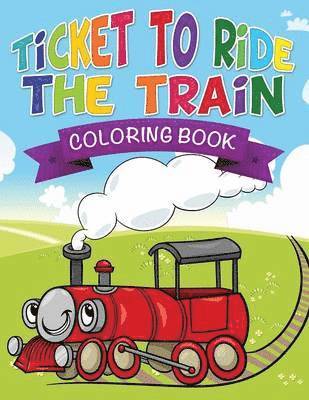 bokomslag Ticket to Ride the Train Coloring Book