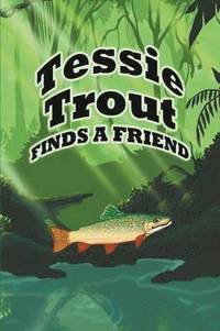 bokomslag Tessie Trout Finds a Friend