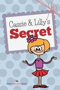bokomslag Cassie and Lilly's Secret