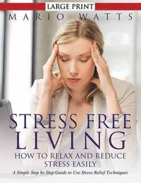 bokomslag Stress Free Living