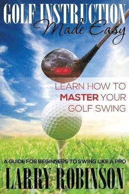 Golf Instruction Made Easy 1