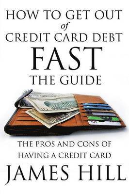 bokomslag How to Get Out of Credit Card Debt Fast - The Guide