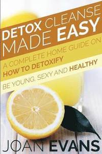 bokomslag Detox Cleanse Made Easy