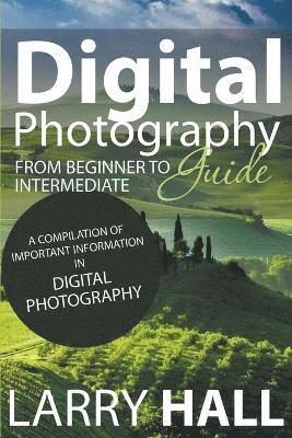 Larry Hall - Digital Photography Guide, Häftad