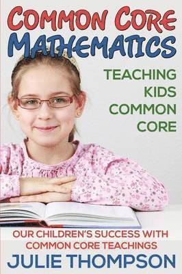 Julie Thompson - Common Core Mathematics, Häftad