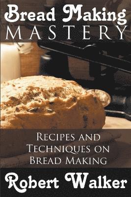 bokomslag Bread Making Mastery