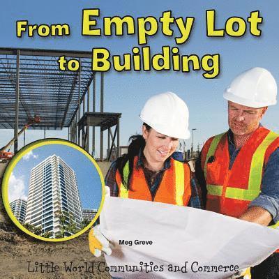 Meg Greve - Greve, M: From Empty Lot to Building, Häftad