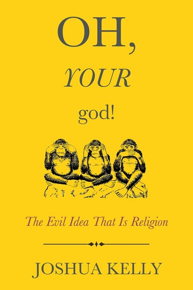 Joshua Kelly - Oh, Your god!, Häftad
