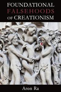 bokomslag Foundational falsehoods of creationism