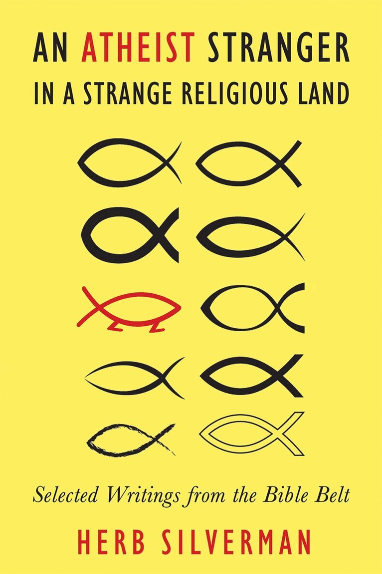 Herb Silverman - Atheist Stranger in a Strange Religious Land, Häftad