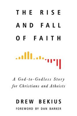 Drew Bekius - Rise and Fall of Faith, Häftad