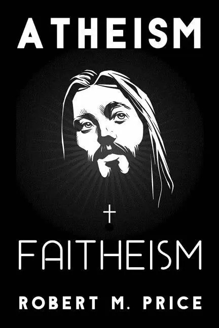 Robert M. Price - Atheism and Faitheism, Häftad. Tillgänglighet: Lägg i varukorg