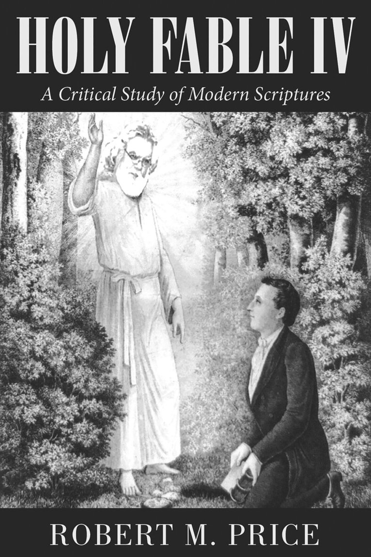 Robert M. Price - Holy Fable Volume IV, Häftad
