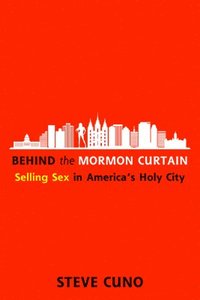 bokomslag Behind the Mormon Curtain