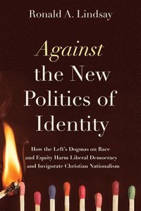 bokomslag Against the New Politics of Identity