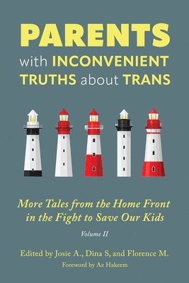 bokomslag Parents with Inconvenient Truths about Trans: More Tales from the Homefront in the Fight to Save Our Kids Volume 2