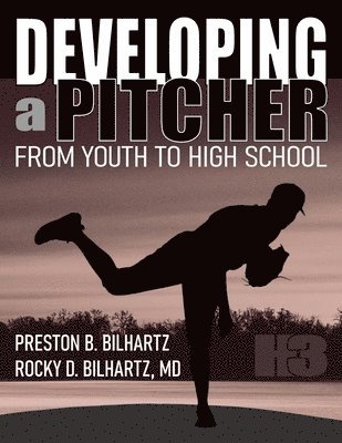 bokomslag Developing a Pitcher: From Youth to High School
