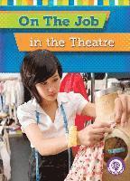 Jessica Cohn - On the Job in the Theatre, Inbunden