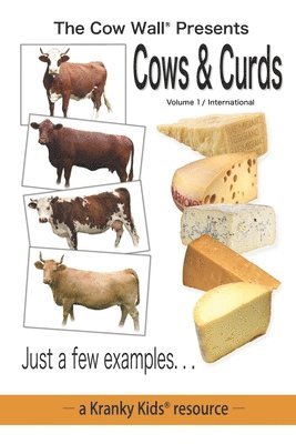 bokomslag The Cow Wall(R) Presents: Cows & Curds / Volume 1 / International