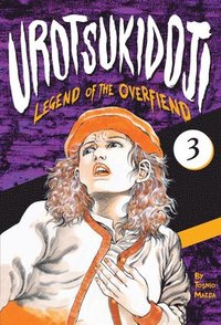 bokomslag Urotsukidoji: Legend of the Overfiend, Volume 3