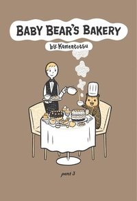 bokomslag Baby Bear's Bakery, Part 3