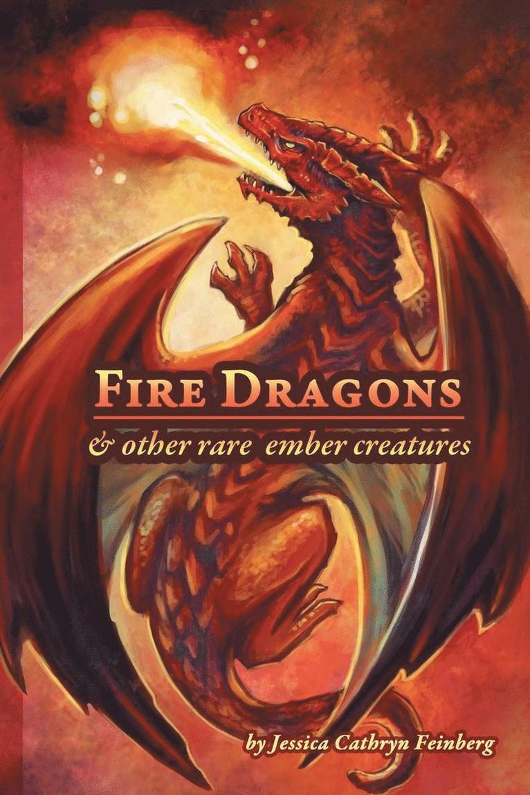 Fire Dragons & Other Rare Ember Creatures 1
