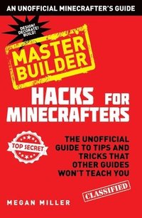 bokomslag Hacks for Minecrafters: Master Builder