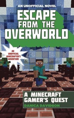 Escape from the Overworld 1