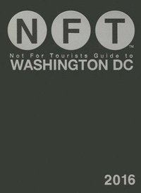 bokomslag Not For Tourists Guide to Washington DC 2016