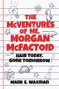 bokomslag The McVentures of Me, Morgan McFactoid