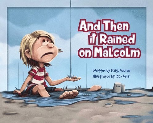 And Then It Rained on Malcolm 1