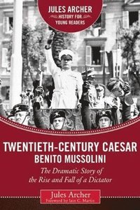 bokomslag Twentieth-Century Caesar: Benito Mussolini