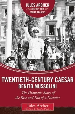 Twentieth-Century Caesar: Benito Mussolini 1