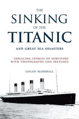 The Sinking of the Titanic and Great Sea Disasters 1