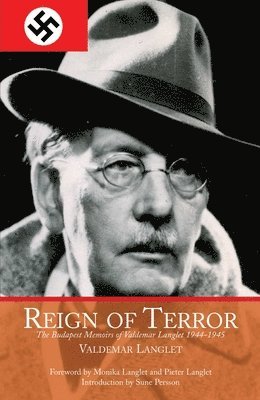 bokomslag Reign of Terror: The Budapest Memoirs of Valdemar Langlet 1944-?1945