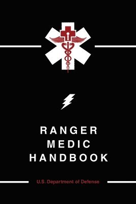 U.S. Department of Defense, U S Department of Defense, U S Department Of Defense - Ranger Medic Handbook, Häftad