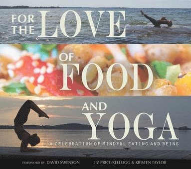 bokomslag For the Love of Food and Yoga